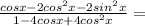 \frac{cosx-2cos^2x-2sin^2x}{1-4cosx+4cos^2x} =