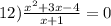 12) \frac{ x^{2} +3x-4}{x+1} =0