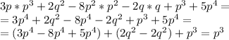 3p*p^3+2q^2-8p^2*p^2-2q*q+p^3+5p^4= \\ =3p^4+2q^2-8p^4-2q^2+p^3+5p^4= \\ =(3p^4-8p^4+5p^4)+(2q^2-2q^2)+p^3=p^3