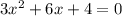 3x^2+6x+4=0