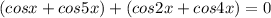 (cosx+cos5x)+(cos2x+cos4x)=0