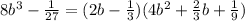 8b^{3}-\frac{1}{27}=(2b-\frac{1}{3})(4b^{2}+\frac{2}{3}b+\frac{1}{9})