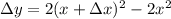 \Delta y=2(x+\Delta x)^2-2x^2