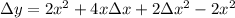 \Delta y=2x^2+4x\Delta x+2\Delta x^2-2x^2