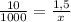 \frac{10}{1000} = \frac{1,5}{x}