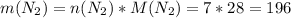 m(N_2)=n(N_2)*M(N_2)=7*28=196