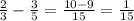 \frac{2}{3}- \frac{3}{5}= \frac{10-9}{15}= \frac{1}{15}