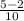 \frac{5-2}{10}