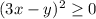 ( 3x - y )^2 \geq 0 \