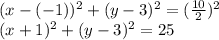 (x-(-1))^2+(y-3)^2=( \frac{10}{2})^2 \\ (x+1)^2+(y-3)^2=25