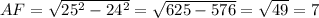 AF= \sqrt{25^{2}-24^{2} } = \sqrt{625-576} = \sqrt{49}=7