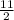 \frac{11}{2&#10;}