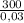 \frac{300}{0,03}