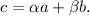 c= \alpha a + \beta b.