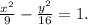 \frac{x^2}{9} - \frac{y^2}{16} =1.