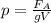 p= \frac{ F_{A} }{gV}