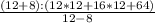 \frac{(12+8):( 12*12+16*12+64)}{12-8}