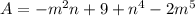 A = - m^{2}n +9+ n^{4} -2 m^{5}