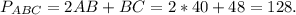 P_{ABC} = 2AB +BC =2*40+48=128.