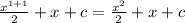 \frac{ x^{1+1} }{2} +x+c= \frac{ x^{2} }{2} +x+c