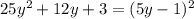 25y^2+12y+3=(5y-1)^2