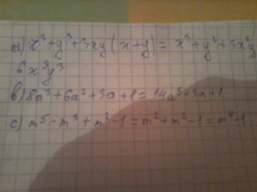 A) x^3+y^3+3xy(x+y) d) a^3- b^3+5a^2b - 5ab^2 b) 8a^3+6a^2+ 3a+1 e) m^3+n^3+2m^2-mn+2n^2 c) m^5 - m^