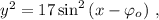 y^2 = 17 \sin^2{ ( x - \varphi_o ) } \ ,