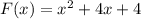 F(x)=x^2+4x+4