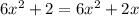 6x^2+2=6x^2+2x