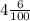 4 \frac{6}{100}