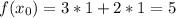 f(x_0)=3*1+2*1=5