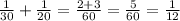 \frac{1}{30} + \frac{1}{20} = \frac{2+3}{60} = \frac{5}{60} = \frac{1}{12}