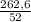 \frac{262,6}{52}