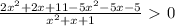 \frac{2 x^{2}+2x+11- 5x^{2}-5x-5 }{ x^{2}+x+1 }\ \textgreater \ 0