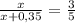 \frac{x}{x+0,35} = \frac{3}{5}