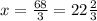 x= \frac{68}{3}= 22\frac{2}{3}