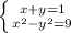 \left \{ {x+y=1&#10;} \atop {x^2-y^2=9}} \right.