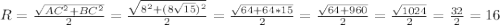 R=\frac{\sqrt{AC^2+BC^2}}{2}=\frac{\sqrt{8^2+(8\sqrt{15})^2}}{2}=\frac{\sqrt{64+64*15}}{2}=\frac{\sqrt{64+960}}{2}=\frac{\sqrt{1024}}{2}=\frac{32}{2}=16