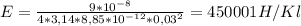 E= \frac{9* 10^{-8}}{4*3,14*8,85* 10^{-12}* 0,03^{2}}=450001H/Kl