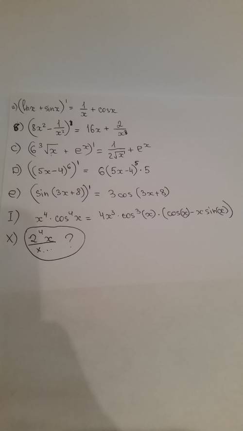 1.найти производную а)ln x + sin x b) 8x^2 - 1/x^2 c) 6^3√x + e^x d) (5x -4)^6 e) sin (3x + 8) i) x^