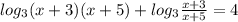 log _{3} (x+3)(x+5)+log_3 \frac{x+3}{x+5} =4