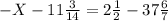 -X-11 \frac{3}{14}=2 \frac{1}{2}-37 \frac{6}{7}