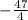 -\frac{47}{4}