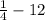 \frac{1}{4}-12