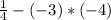 \frac{1}{4}-(-3)*(-4)