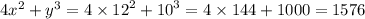 4 {x}^{2} + {y}^{3} = 4 \times {12}^{2} + {10}^{3} = 4 \times 144 + 1000 = 1576