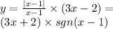 y = \frac{ |x - 1| }{x - 1} \times (3x - 2) = \\ (3x + 2) \times sgn(x - 1)