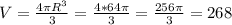 V = \frac{4 \pi R^{3} }{3} = \frac{4*64 \pi}{3} = \frac{256 \pi }{3} = 268