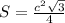 S= \frac{ c^{2} \sqrt{3} }{4}