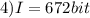 4) I=672bit